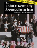 The John F. Kennedy Assassination: The Shooting That Shook America 1534560874 Book Cover