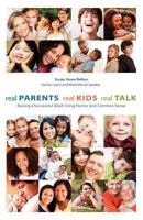 Real Parents, Real Kids, Real Talk 1466470151 Book Cover