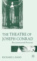 The Theatre of Joseph Conrad: Reconstructed Fictions 1349514373 Book Cover