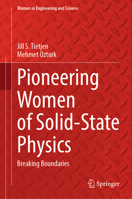 Pioneering Women of Solid-State Physics: Breaking Boundaries (Women in Engineering and Science) 3032181127 Book Cover