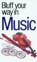 The Bluffer's Guide to Music: Bluff Your Way in Music 0948456744 Book Cover