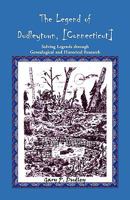 The Legend of Dudleytown (Cornwall, CT): Solving Legends through Genealogical and Historical Research 0788417789 Book Cover