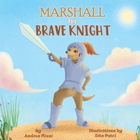 Marshall The Brave Knight 1838755152 Book Cover