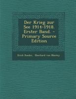 Der Krieg Zur See 1914-1918. Erster Band. 101637271X Book Cover