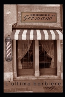 L'ultimo barbiere (Italian Edition) B0FCCJY3FK Book Cover