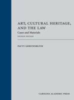 Art, Cultural Heritage, and the Law : Cases and Materials 1531007651 Book Cover