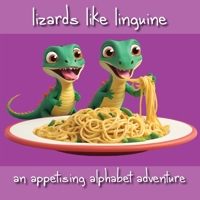 Lizards Like Linguine 1067223363 Book Cover