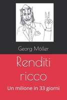 Renditi ricco: Un milione in 33 giorni 1731512783 Book Cover