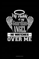 My Daddy Is My Guardian Angel He Watches Over Me: Address Book 1676997962 Book Cover