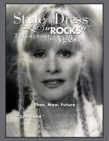 Style of Dress that "Rocks" Throughout the Ages.: Then, Now, Future 1499058764 Book Cover