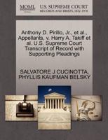 Anthony D. Pirillo, Jr., et al., Appellants, v. Harry A. Takiff et al. U.S. Supreme Court Transcript of Record with Supporting Pleadings 1270650416 Book Cover