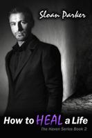 How to Heal a Life 1942517939 Book Cover