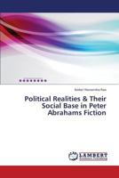 Political Realities & Their Social Base in Peter Abrahams Fiction 3659403113 Book Cover