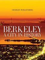 Berkeley: A City in History 0520253078 Book Cover