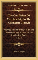 The Condition of Membership in the Christian Church 0469101148 Book Cover