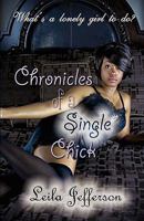 Chronicles Of A Single Chick 0984325743 Book Cover