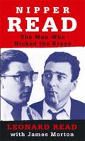 Nipper Read : The Man Who Nicked the Krays 0751531758 Book Cover