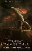 Great Commission III: The End Time Apocalypses 1387463780 Book Cover