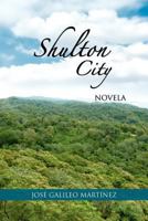 Shulton City: Novela 1463309856 Book Cover