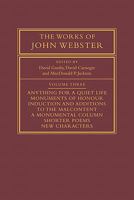 The Works of John Webster: Volume 3: An Old-Spelling Critical Edition (The Works of John Webster) 0521084989 Book Cover