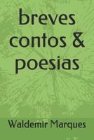 breves contos & poesias 1549742493 Book Cover