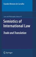 Semiotics Of International Law: Trade And Translation (Law And Philosophy Library) 9400733968 Book Cover