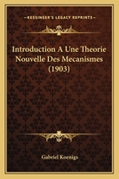 Introduction a Une Théorie Nouvelle Des Mechanismes 1145079962 Book Cover