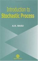An Introduction to Stochastic Process 0849309913 Book Cover