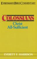 Colossians (Everyman's Bible Commentary) 0802420516 Book Cover