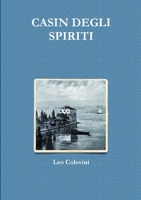 Casin Degli Spiriti (Italian Edition) 1471679438 Book Cover