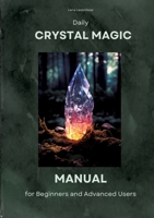 Daily Crystal Magic: Manual for Beginners and Advanced Users 3384093291 Book Cover
