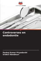 Controverses en endodontie 6207248643 Book Cover