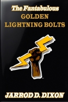 The Fantabulous Golden Lightning Bolts: Showdown on Mount Savage! 1607969548 Book Cover