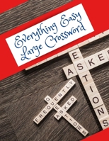 Everything Easy Large Crossword: Kids Crossword Puzzle Books Age, Crossword Puzzles for Kids  Easy to Hard Levels, Reproducible Worksheets for Classroom & Homeschool Use (Relaxing Puzzles) 169861697X Book Cover