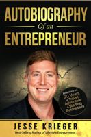 Autobiography of an Entrepreneur: Reflections on 20 Years of Travel, Adventure & Starting Businesses 1953153984 Book Cover