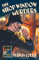 The Shop Window Murders (Detective Club Crime Classics) 0008282986 Book Cover