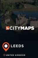 City Maps Leeds United Kingdom 1545086206 Book Cover