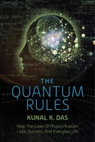 The Quantum Guide to Life: How The Laws Of Physics Explain Our Lives From Laziness To Love 1620876248 Book Cover