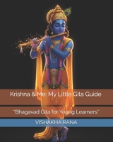 Krishna & Me: My Little Gita Guide: ''Bhagavad Gita for Young Learners'' B0GM87W8KX Book Cover