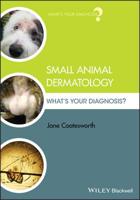 Small Animal Dermatology: What's Your Diagnosis? 111931111X Book Cover