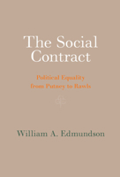 The Social Contract: Political Equality from Putney to Rawls 1009395262 Book Cover