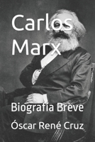 Carlos Marx: Biografía Breve B09PHF8SZY Book Cover