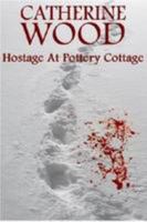 Hostage At Pottery Cottage 1446779270 Book Cover