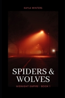 Spiders & Wolves (Midnight Empire) B0GMXFF7NC Book Cover