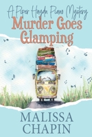 Murder Goes Glamping: A Piper Haydn Piano Mystery: A Small Town Amateur Sleuth Cozy Mystery Series B0C9SGX1C6 Book Cover