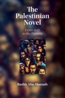 The Palestinian Novel: From 1948 to the Present 1316501868 Book Cover