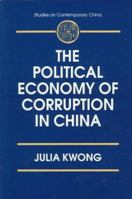 The Political Economy of Corruption in China 0765600870 Book Cover