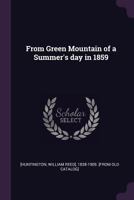 From Green Mountain of a summer's day in 1859 1378010337 Book Cover