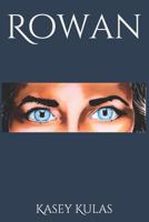 Rowan: In the Beginning... Book 1 1798216132 Book Cover