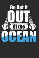 Go Get it Out Of The Ocean: Baseball Notebook Journal, Composition Book College Wide Ruled, Gift for Coach, Player or Fans. Ideal for School and Work. ... For Men Women Boys Girls Kids Toddler 167250631X Book Cover